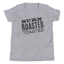 Load image into Gallery viewer, BURN ROASTED TOASTED TEE