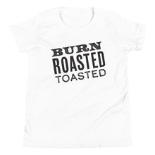 Load image into Gallery viewer, BURN ROASTED TOASTED TEE